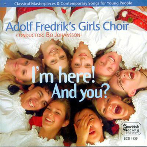 Adolf Fredrik Girls Choir - I'm Here and You Music CD
