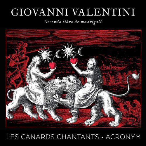 ACRONYM - Giovanni Valentini: Secondo libro de madrigali [CD]