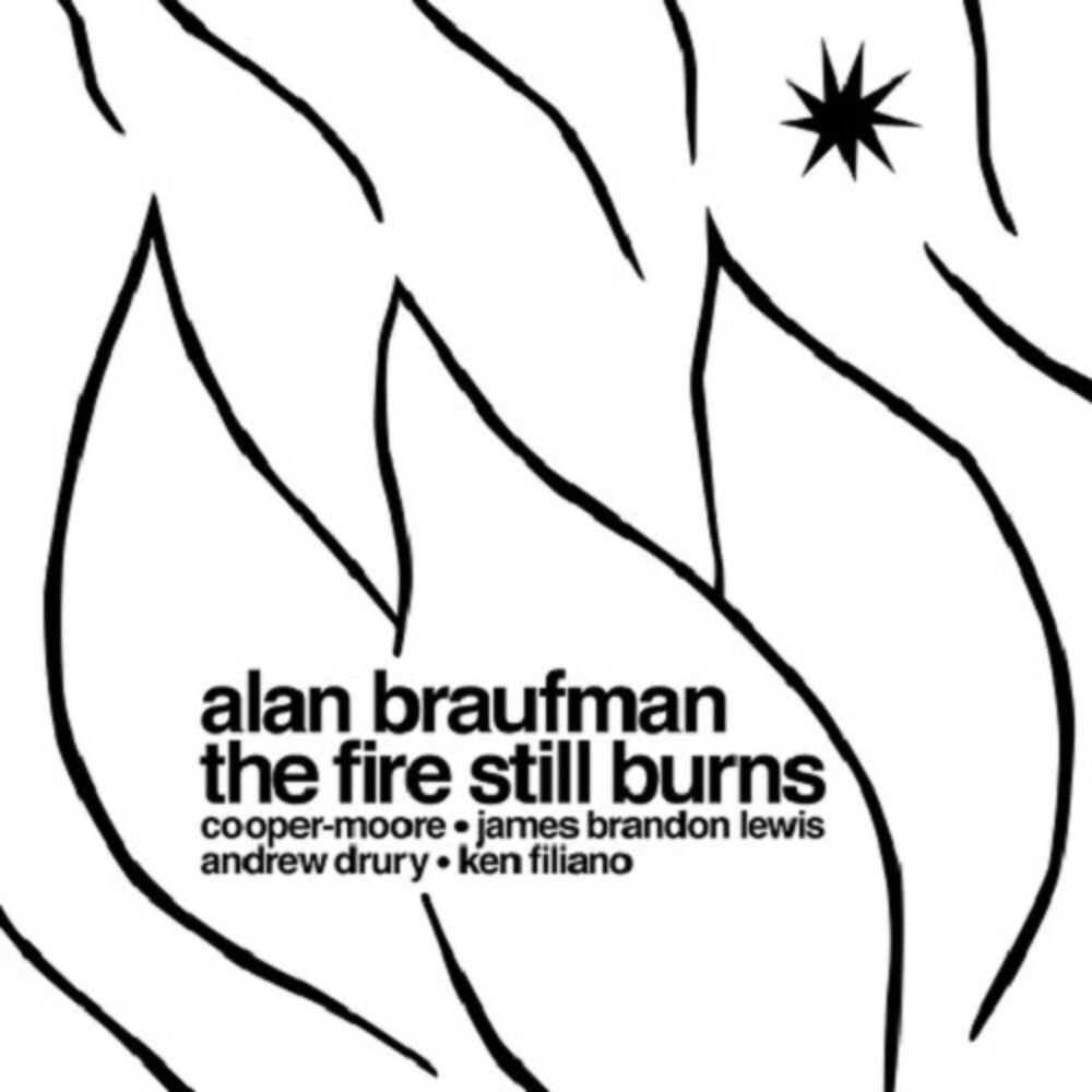 Alan Braufman - The Fire Still Burns [LP] Vinyl Record