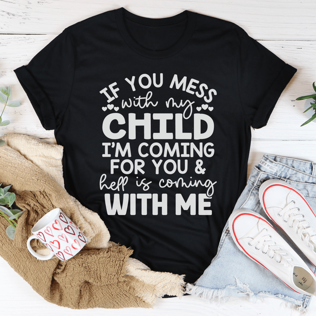 If You Mess With My Child Tee-3